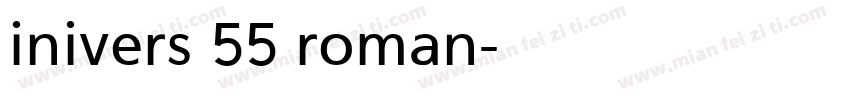 inivers 55 roman字体转换